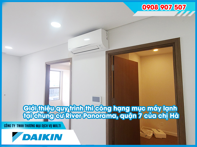 Quy trình thi công hạng mục máy lạnh tại chung cư River Panorama, quận 7 của chị Hà